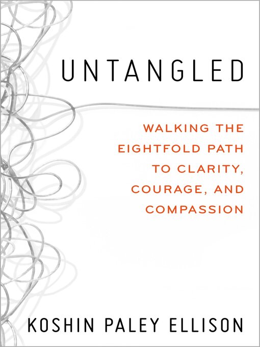 Title details for Untangled by Koshin Paley Ellison - Available